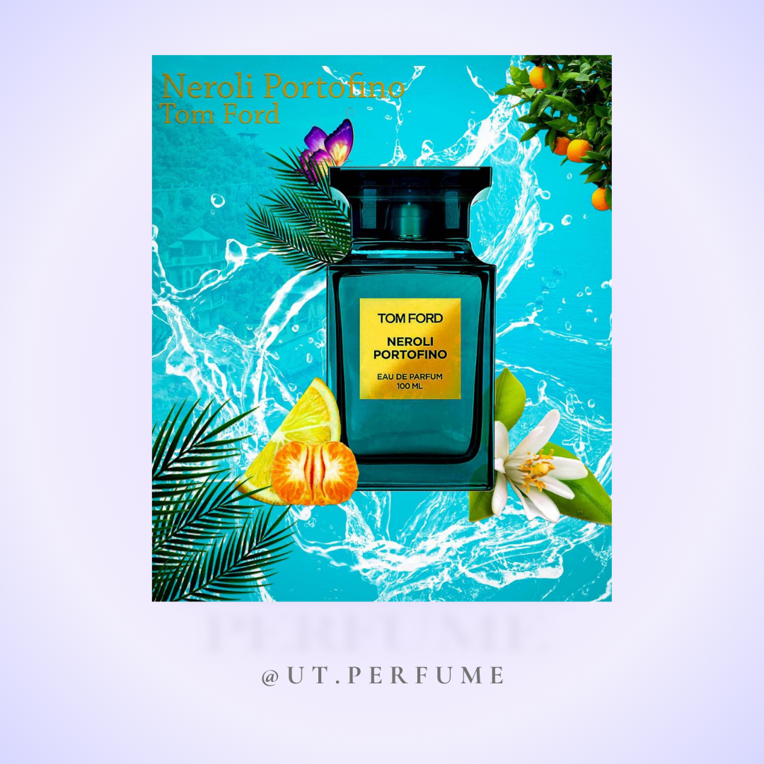 عطر تام فورد نرولی پورتوفینو | Tom Ford - Neroli Portofino